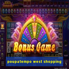 poupatempo west shopping